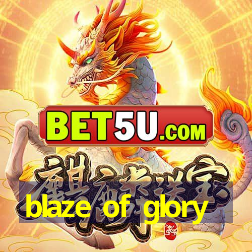 blaze of glory